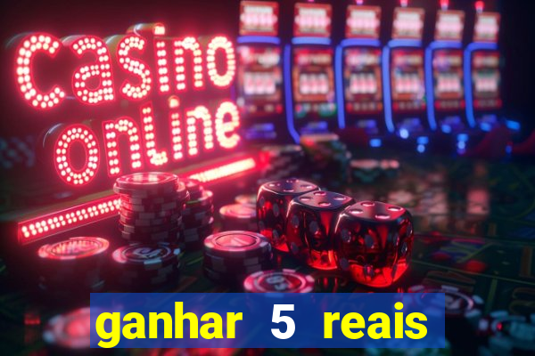 ganhar 5 reais agora pix